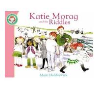Katie Morag And The Riddles: Volume 10