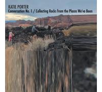 Katie Porter Conversation No. 1 / Collecting Rocks from the Places We've Be (CD)