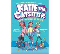 Katie the Catsitter 2: Best Friends for Never: (A Graphic Novel)