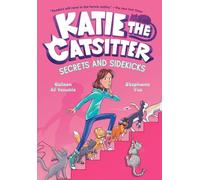 Katie the Catsitter 3: Secrets and Sidekicks: (A Graphic Novel)