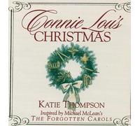 Katie Thompson - Connie Lou's Christmas (Inspired by Michael McLean's "The Forgotten Carols")