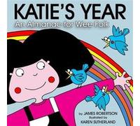 Katies Year by James Robertson Robertson, James (Auteur)