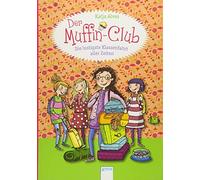 Katja Alves Elli Die lustigste Klassenfahrt aller Zeiten: Der Muffin-Cl (Relié)
