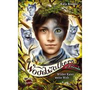 Katja Brandis Claudia Car Woodwalkers & Friends. Wilder Kater, weite We (Relié)