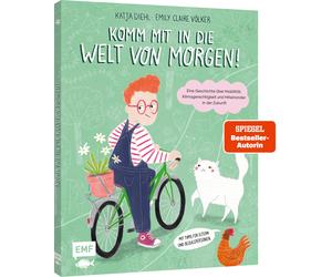 Katja Diehl Emi Komm mit in die Welt von morgen: Eine Geschichte über M (Relié)