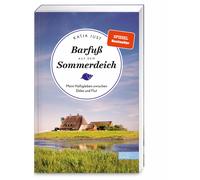 Katja Just Barfuß auf dem Sommerdeich: Mein Halligleben zwischen Ebbe un (Poche)