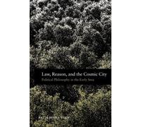 Katja Maria Vogt Law, Reason, and the Cosmic City (Poche)