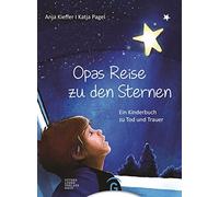 Katja Pagel Anja K Opas Reise zu den Sternen: Ein Kinderbuch zu Tod und (Relié)