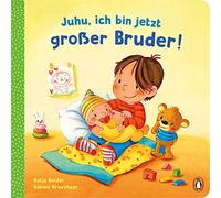 Katja Reider Sa Juhu, ich bin jetzt großer Bruder: Pappbilderbuch für K (Relié)