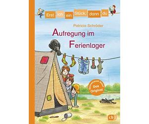Katja Schmiedes Erst ich ein Stück, dann du - Aufregung im Ferienlager: (Relié)