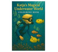 Katja's Magical Underwater World: Colouring Book about Fish and more; 6x9 inches, 25 colouring pages; Gift for Children; Gift for holidays, vacation, stress relief