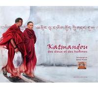 Katmandou, Des Dieux Et Des Hommes
