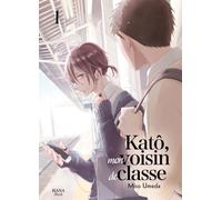 Katô, mon voisin de classe - Tome 01