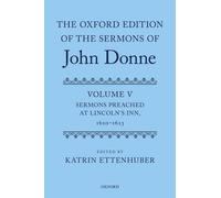 Katrin Ettenhuber The Oxford Edition of the Sermons of John Donne (Relié)