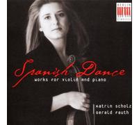 Katrin Scholz - Spanish Dance : Works for violin and piano