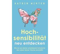 Katrin Winter Hochsensibilität neu entdecken (Poche)