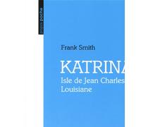 Katrina Isle de Jean Charles, Louisiane - Frank Smith - L'attente Eds De - broché - Poésie