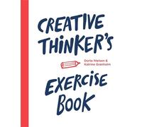Katrine Granholm Dorte Nielsen Creative Thinker’s Exercise Book (Poche)