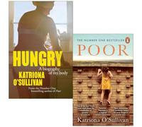 Katriona O'Sullivan Collection 2 Books Set (Hungry A Biography of My Body & Poor)