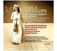 Kats-Chernin, Dinescu & Kaunzner: Saiga Antelope - Concertos For Violin & Orchestra