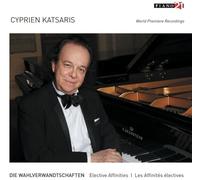 Katsaris, Cyprien - Die Wahlverwandtschaften