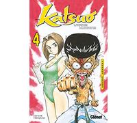Katsuo, l'arme humaine, tome 4