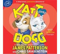 Katt Loves Dogg by James Patterson & Chris Grabenstein & Illustrated by Anuki L pez James Patterson Chris Grabenstein Illustrated by Anuki L pez (Auteur)