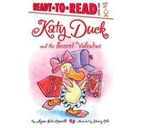Katy Duck and the Secret Valentine by Alyssa Satin Capucilli & Illustrated by Henry Cole Alyssa Satin Capucilli Illustrated by Henry Cole (Auteur)