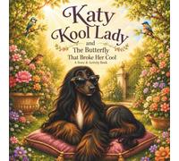 Katy Kool Lady and The Butterfly That Broke Her Cool: A Story & Activity Book