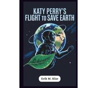 Katy Perry’s Flight to Save Earth: How a Pop Icon Soared in Space, Championed Climate Action, and Inspired a Generation with Her All-Female Crew
