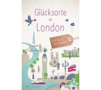 Katy Schlegel Glücksorte in London: Fahr hin & werd glücklich (Poche)