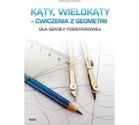 Kąty, wielokąty - Mateusz Indyka (outils pédagogiques pour l'école primaire 4-6 en polonais)
