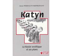 Katyn : la Russie soviétique et ses plans