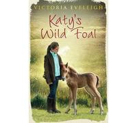 Katy's Wild Foal: Book 1