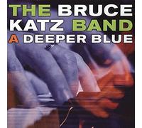 Katz, Bruce Band - A Deeper Blue [Import]