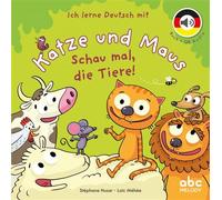 Katze und Maus - Schau mal, die Tiere! - Livre + audio - Stéphane Husar - Abc Melody - cartonné - Méthode de langue