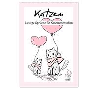 Katzen. Lustige Sprüche für Katzenmenschen (Wandkalender 2026 DIN A2 hoch), CALVENDO Monatskalender: Lustig illustrierter Typo-Kalender für humorvolle Tierfreunde!