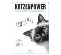 Katzenpower - Charmant, frech und wunderbar eigen (Tischkalender 2027 DIN A5 hoch), CALVENDO Monatskalender: Witzige Gedanken aus dem Katzenalltag