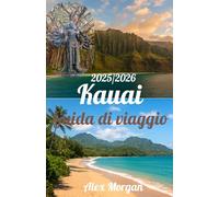 Kauai Guida di viaggio 2025-2026