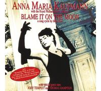 Kaufmann Anna Maria - Blame It on The Moon [Import]