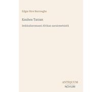 Kauhea Tarzan: Seikkailuromaani Afrikan aarniometsistä