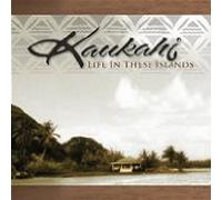 Kaukahi - Life in These Island