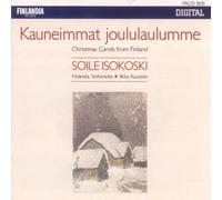 Kauneimmat joululaulumme: Christmas Carols From Finland (Works by Sibelius, Collan, Hannikainen, Merikanto, Melartin, Palmgren, Kaski, Madetoja, Pohjanmies, Turunen, Kuusisto, Sonninen, Parvianen, and Kotilainen)