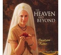 Kaur, Snatam - to Heaven and Beyond [Import]