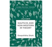 Kautilya And Non-Western Ir Theory