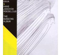 Kava & Hans-Joachim Roedelius - The Gugging Album [Import]