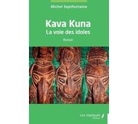 Kava Kuna - La Voie Des Idoles