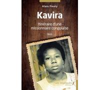 Kavira Itinéraire d'une missionnaire congolaise - Alain Fleury - Les Impliqués - broché - Roman