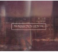Kavkasia Trio - Fox and The Lion [Import]