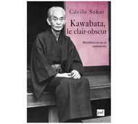 Kawabata, Le Clair-Obscur - Essai Sur Une Écriture De L'ambiguïté